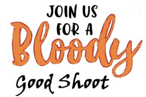 OCTOBER 11 - BLOODY GOOD SHOOT